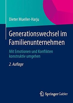 portada Generationswechsel im Familienunternehmen: Mit Emotionen und Konflikten Konstruktiv Umgehen (in German)