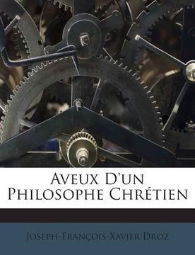portada Aveux D'un Philosophe Chrétien (en Francés)