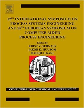 portada 12Th International Symposium on Process Systems Engineering and 25Th European Symposium on Computer Aided Process Engineering: Parts a, b and C(Elsevier Ltd)