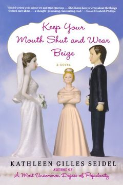 portada Keep Your Mouth Shut and Wear Beige: A Novel (in English)