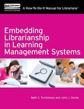 portada Embedding Librarianship In Learning Mnagement Systems: A How-to-do-it Manual For Librarians (how To Do It Manuals For Librarians) (en Inglés)