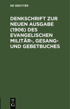 portada Denkschrift zur Neuen Ausgabe (1906) des Evangelischen Militär-, Gesang- und Gebetbuches (en Alemán)