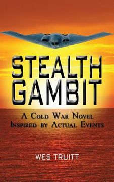 portada Stealth Gambit: A Cold War Novel Inspired by Actual Events