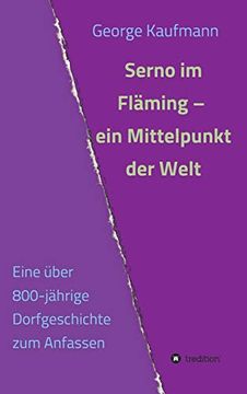 portada Serno im Fläming - ein Mittelpunkt der Welt: Eine Über 800-Jährige Dorfgeschichte zum Anfassen (in German)