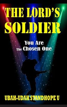 portada The Lords Soldier: You Are The Chosen One (en Inglés)