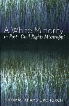 portada a white minority in post-civil rights mississippi (en Inglés)