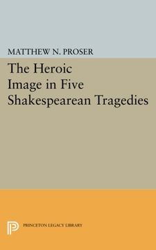 portada Heroic Image in Five Shakespearean Tragedies (Princeton Legacy Library) 
