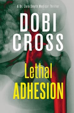 portada Lethal Adhesion: A gripping medical thriller (en Inglés)