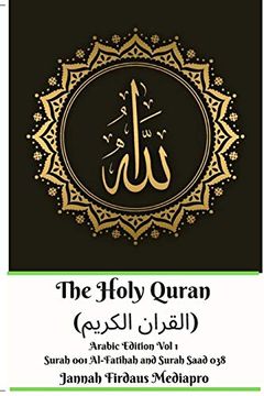 portada The Holy Quran (القران الكريم) Arabic Edition vol 1 Surah 001 Al-Fatihah and Surah 038 Saad 