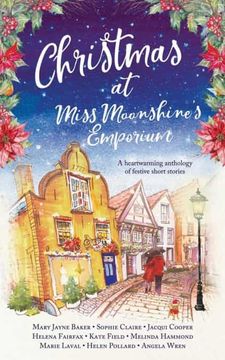 portada Christmas at Miss Moonshine'S Emporium: An Uplifting Collection of Feel-Good Festive Stories: 2 (Miss Moonshine'S Wonderful Emporium: A Series of Uplifting Anthologies) (en Inglés)