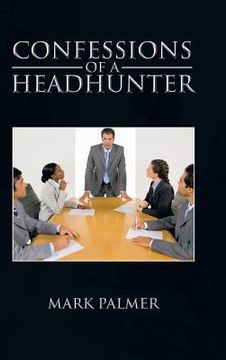 portada Confessions of a Headhunter (in English)
