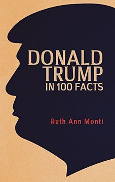 portada Donald Trump in 100 Facts (en Inglés)