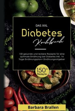 portada Das xxl Diabetes Kochbuch! Inklusive Nährwerten, Ernährungsplan und Ernährungsratgeber! 1. Auflage (en Alemán)