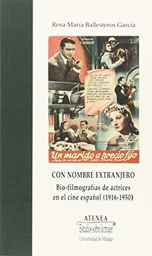 portada Con Nombre Extranjero: Bio-Filmografías de Actrices en el Cine Español (1916-1950) (Atenea) (in Spanish)