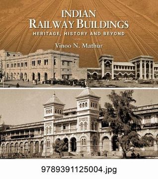 portada Indian Railway Buildings: Heritage, History and Beyond (en Inglés)
