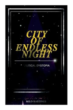 portada CITY OF ENDLESS NIGHT (Political Dystopia): Foreseeing the Rise of Nazi Fascism (en Inglés)