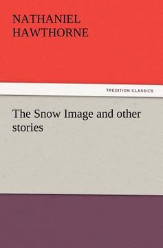 portada the snow image and other stories (en Inglés)