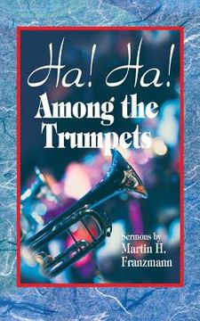 portada Ha! Ha! Among the Trumpets (en Inglés)
