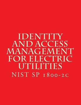 portada Identity and Access Management for Electric Utilities: NIST SP 1800-2c (en Inglés)