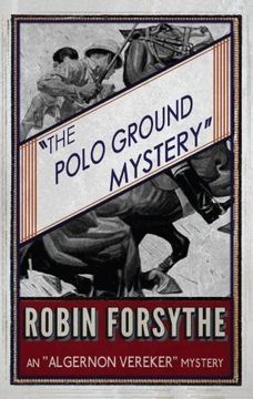 portada The Polo Ground Mystery: An Algernon Vereker Mystery: Volume 2 (The Algernon Vereker Mysteries)