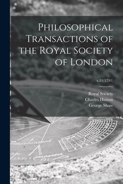 portada Philosophical Transactions of the Royal Society of London; v.81(1791) (en Inglés)