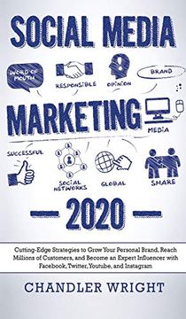 portada Social Media Marketing: 2020 - Cutting-Edge Strategies to Grow Your Personal Brand, Reach Millions of Customers, and Become an Expert Influencer With Fac, Twitter, Youtube and Instagram (en Inglés)