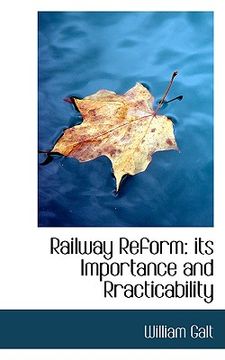 portada railway reform: its importance and rracticability
