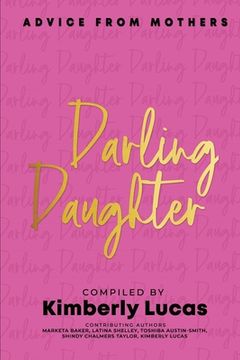 portada Darling Daughter: Advice From Mothers (en Inglés)