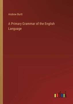 portada A Primary Grammar of the English Language (en Inglés)