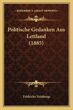 portada Politische Gedanken Aus Lettland (1885) (en Alemán)