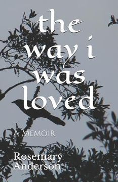 portada The way i was loved: A Memoir (en Inglés)