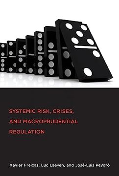 portada Systemic Risk, Crises, and Macroprudential Regulation (en Inglés)