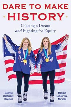 portada Dare to Make History: Chasing a Dream and Fighting for Equity