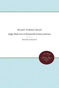 portada Heart Versus Head: Judge-Made law in Nineteenth-Century America (Studies in Legal History) (en Inglés)