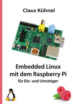 portada Embedded Linux mit dem Raspberry pi: Für Ein- und Umsteiger (en Alemán)