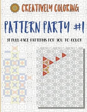 portada Pattern Party #1: 31 Full-Page Patterns For You to Color: Volume 1