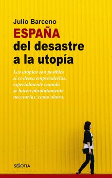 portada España del Desastre a la Utopia