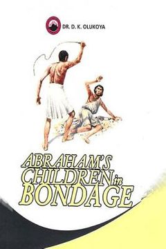 portada Abraham's Children in Bondage (en Inglés)