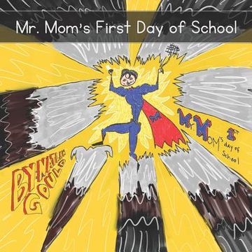 portada Mr. Mom's First Day of School (en Inglés)