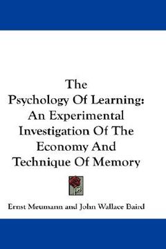 portada the psychology of learning: an experimental investigation of the economy and technique of memory (en Inglés)