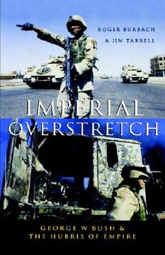 portada imperial overstretch: george w. bush and the hubris of empire (en Inglés)
