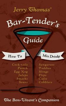 portada Jerry Thomas' Bartenders Guide: How To Mix Drinks 1862 Reprint: A Bon Vivant's Companion (en Inglés)