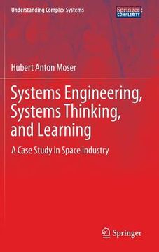 portada Systems Engineering, Systems Thinking, and Learning: A Case Study in Space Industry (en Inglés)