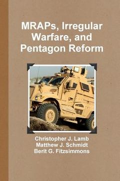 portada MRAPs, Irregular Warfare, and Pentagon Reform (en Inglés)