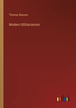 portada Modern Utilitarianism (en Inglés)
