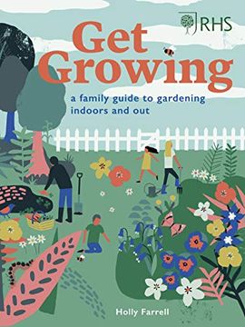 portada Rhs get Growing: A Family Guide to Gardening Inside and out (en Inglés)