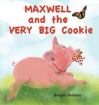 portada Maxwell and the Very Big Cookie (en Inglés)