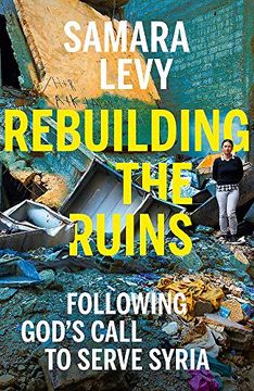 portada Rebuilding the Ruins: Following God's Call to Serve Syria (en Inglés)