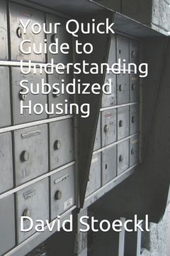 portada Your Quick Guide to Understanding Subsidized Housing (en Inglés)