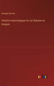 portada Histoire malacologique du Lac Balaton en Hongrie (in French)